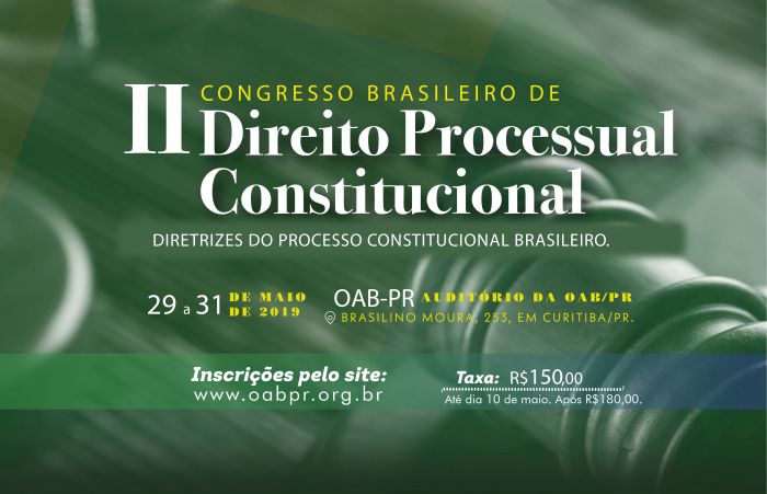 II Congresso Brasileiro de Direito Processual Constitucional começa nesta quarta-feira, em Curitiba
