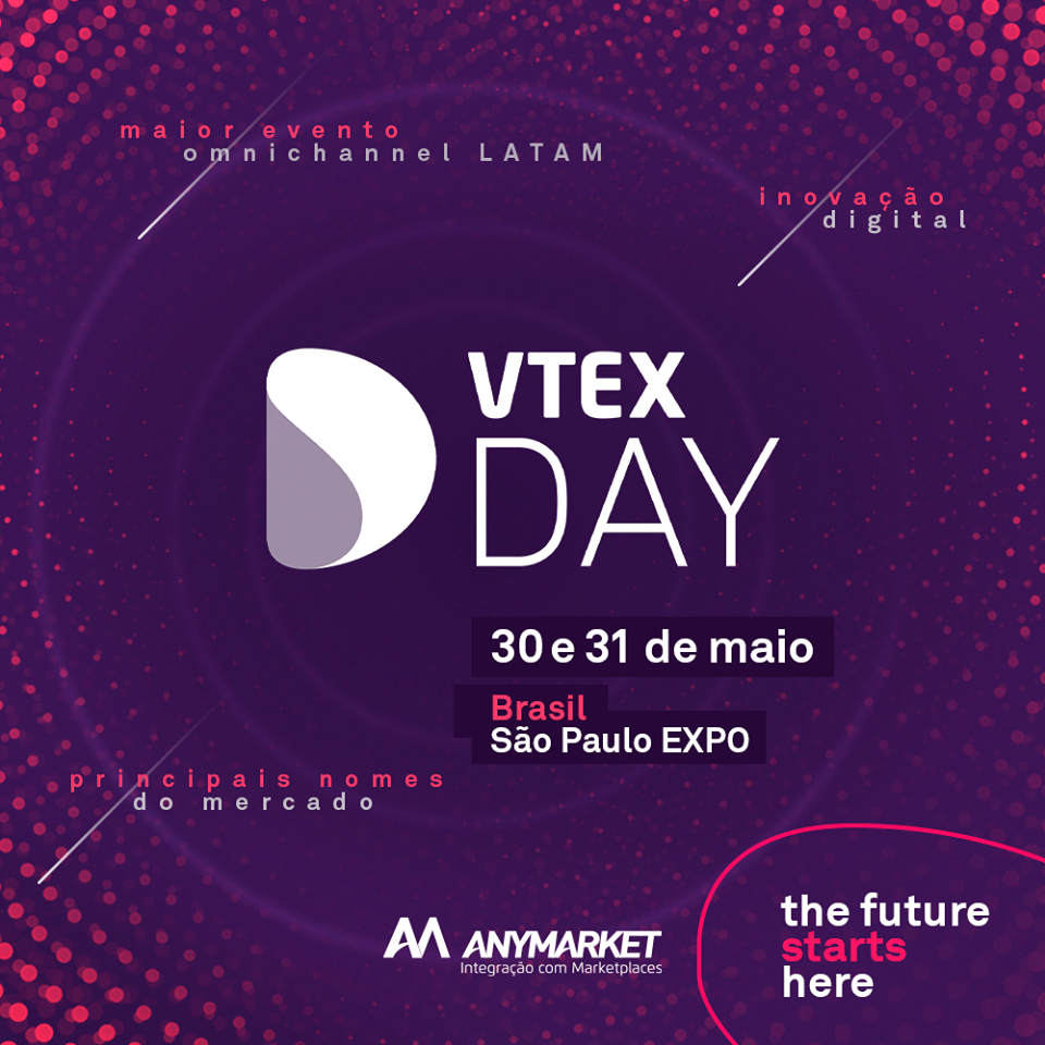 VTEX Day 2019: ANYMARKET anuncia novos marketplaces e funcionalidades, além da expansão para a América Latina