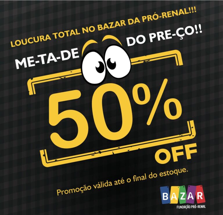 Fundação Pró-Renal promove Bazar Solidário com 50% de desconto