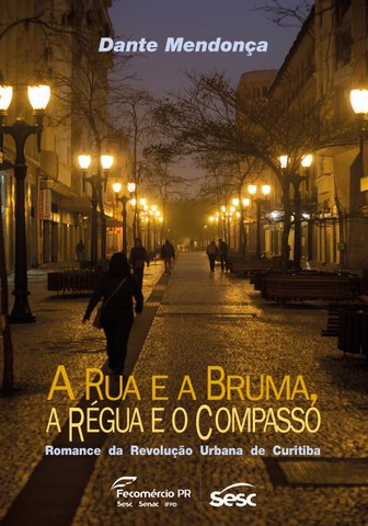 Sesc PR lança domingo (22) romance que resgata a transformação urbana de Curitiba