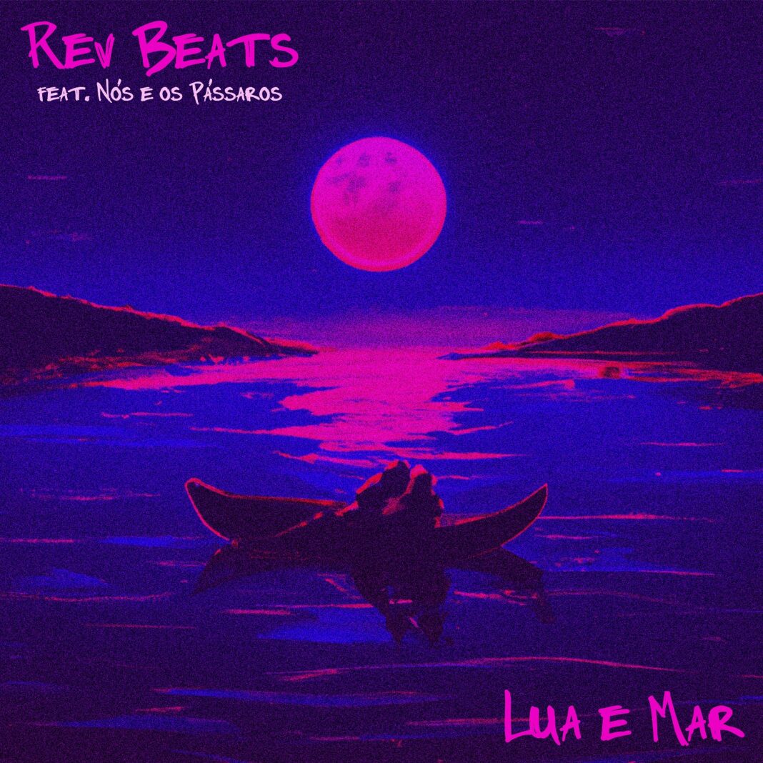 Rev Beats Lua e Mar