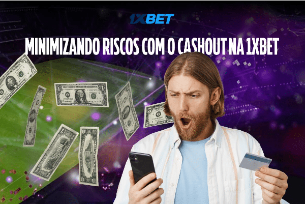 Maximizando Ganhos e Minimizando Riscos: O Cashout na 1XBet 