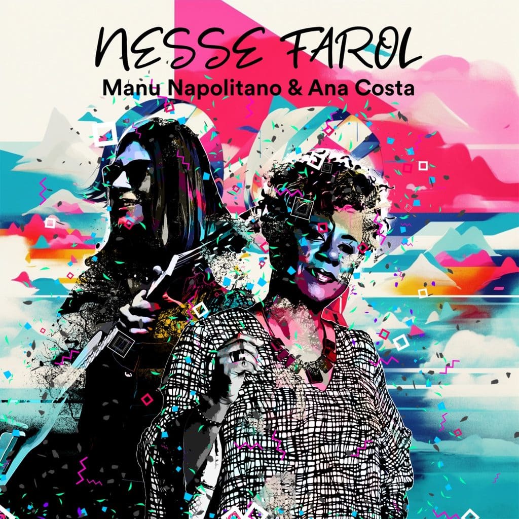 Manu Napolitano, Ana Costa, Nesse Farol